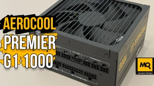 Обзор и тесты AeroCool PREMIER G1 1000. Мощный блок питания с 80 Plus Gold