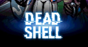 Обзор Dead Shell. Убиваем время