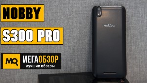 Обзор Nobby S300 Pro. Недорогой смартфон для рабочих задач