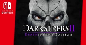 Darksiders II Deathinitive Edition для Nintendo Switch поступит в продажу 26 сентября