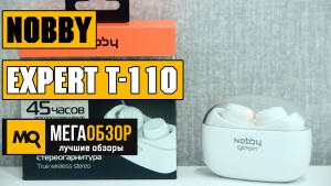 Обзор Nobby Expert T-110. Беспроводная стереогарнитура с Bluetooth 5.0 