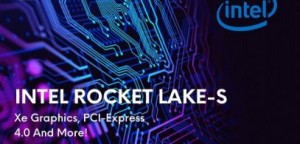 Платформа Intel Rocket Lake-S предлагает поддержку PCIe 4.0 и встроенную графику Xe