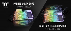 Thermaltake выпустила водоблок Pacific V-RTX 3070 и Pacific V-RTX 3080/3090