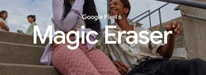 Magic Eraser на Pixel 6 позволяет удалять ненужные объекты на фотографиях