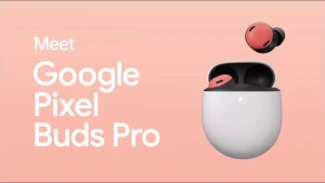 Pixel Buds Pro от Google будут иметь невероятное время автономной работы