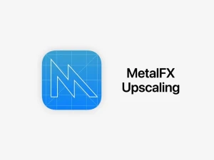 Apple анонсировала технологию масштабирования MetalFX Upscaling