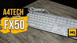 Обзор A4TECH FX50. Тихая клавиатура для быстрой печати на Mac и Windows