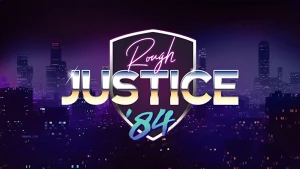 Rough Justice: ’84 готовится к релизу в марте