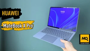 Тонкий, легкий и компактный. Обзор HUAWEI MateBook X Pro 2024