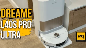 Обзор Dreame L40s Pro Ultra. Моющий робот-пылесос с очисткой и сушкой швабры