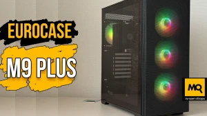 EUROCASE M9 PLUS обзор, тесты и сборка корпуса с четырьмя ARGB-вентиляторами