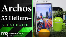 Обзор Archos 55 Helium Plus. Доступный LTE-фаблет на Android 5.1