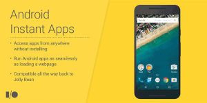 Android Instant Apps позволит пользоваться приложениями без установки